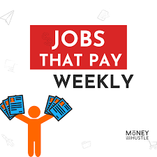 weekly paying jobs near me